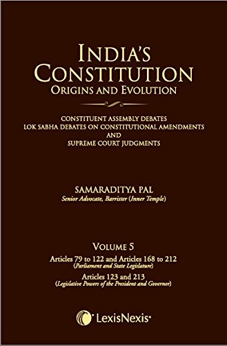 IndiaS Constitution Origins And Evolution (Constituent Assembly Debates, Lok Sabha Debates On Constitutional Amendments And Sup