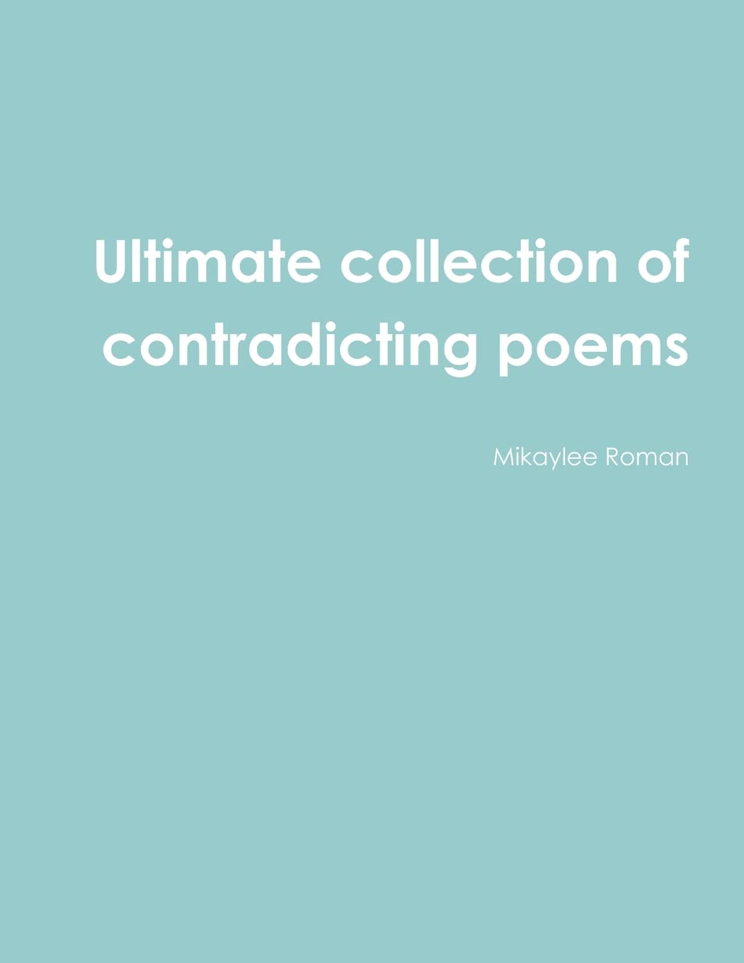 Ultimate collection of contradicting poems