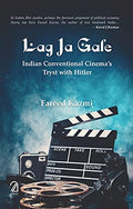 Lag Ja Gale: Indian Conventional CinemaS Tryst With Hitler