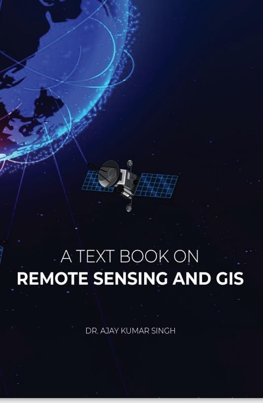A Text Book On Remote Sensing And GIS