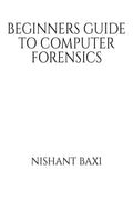 Beginners Guide To Computer Forensics