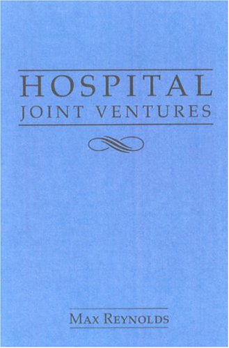 Hospital Joint Ventures: Legal Handbook