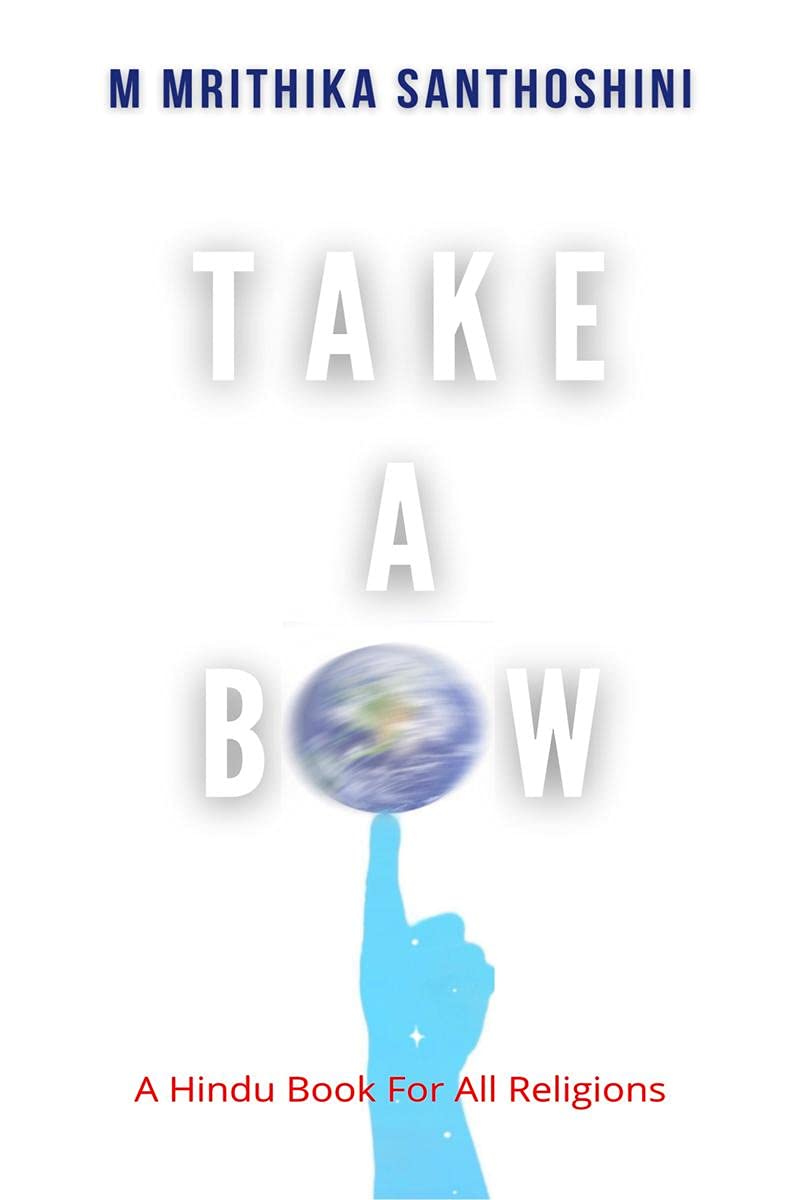 Take A Bow : A Hindu Book For All Religions