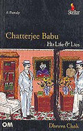 Chatterjee Babu His Life & Lies