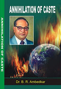 Dr. Ambedkars Annihilation of caste