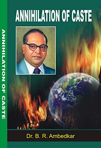 Dr. Ambedkars Annihilation of caste