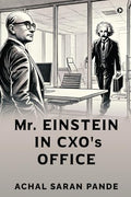 Mr. Einstein in CXOs Office