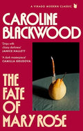 The Fate Of Mary Rose: The Rediscovered Dark Masterpiece For Fans Of Shirley Jackson (Virago Modern Classics)