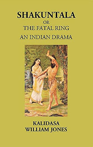 Shakuntala Or The Fatal Ring
