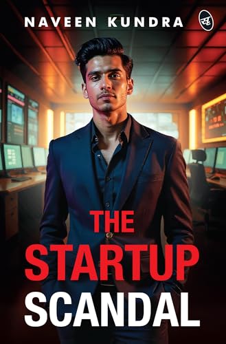 The Startup Scandal | A Thrilling Story of Power, Betrayal, and Revenge in the Cutthroat World of Business