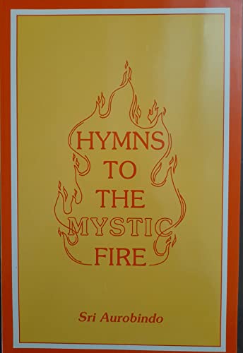 HYMNS TO THE MYSTIC FIRE