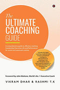 The Ultimate Coaching Guide : A comprehensive guide to effective coaching (Leadership, Executive, Life and Performance) for novi