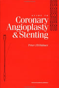 A Guide to Coronary Angioplasty and Stenting