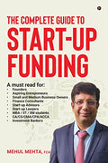 The Complete Guide To Startup Funding