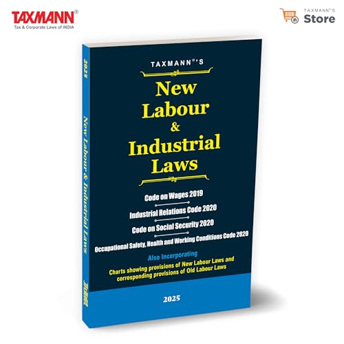 Taxmanns New Labour & Industrial Laws  Comprehensive & Updated Book Offering a Clear | Comparative Exposition of Indias Four