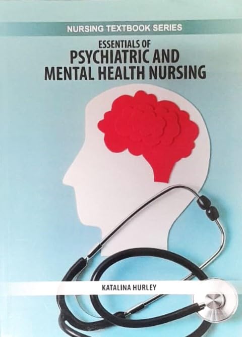 ESSENTIALS OF PSYCHIATRIC AND MENTAL HEALTH NURSING (PB 2025) NURSING TEXTBOOK SERIES
