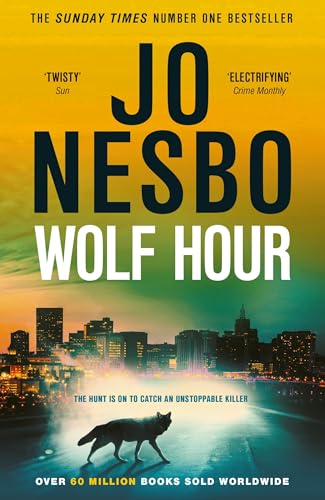 Wolf Hour: the gripping new thriller from the Sunday Times bestselling author and crime sensation