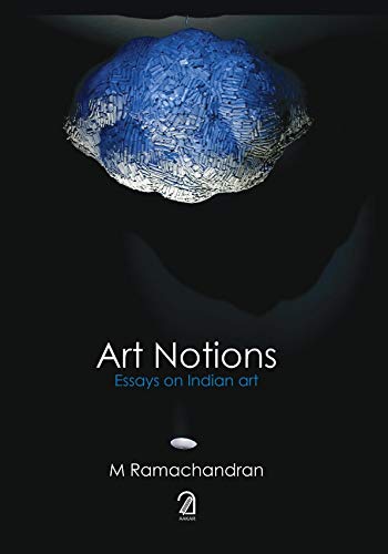 Art Notions: Essays On Indian Art