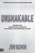 Unshakable: Building Your Indestructible Foundation for Personal and Professional Success (Official Nightingale Conant Publicati