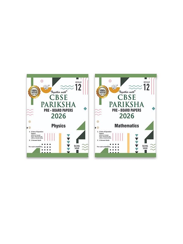 Together with CBSE Pariksha Class 12 PreBoard Papers Physics and Mathematics for 2026 Board exams | 3 Question Papers & Answer 