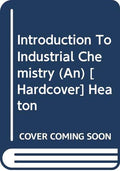 INTRODUCTION TO INDUSTRIAL CHEMISTRY (AN)