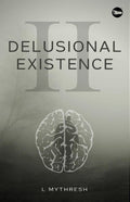 Delusional Existence Part 2