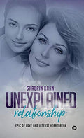 UNEXPLAINED RELATIONSHIP : Epic of love and intense heartbreak