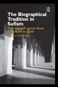The Biographical Tradition in Sufism: The Taboqat Genre From al Sulami to Jami