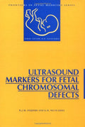 Ultrasound Markers for Fetal Chromosomal Defects (Frontiers in Fetal Medicine)