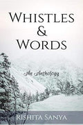 Whistles & Words : An Anthology