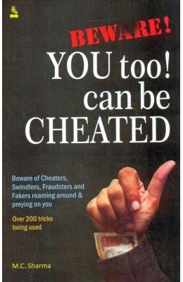 BEWARE YOU TOO! CAN BE CHEATED
