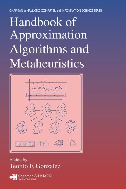 Handbook Of Approximation Algorithms And Metaheuristics: 10 (Chapman & Hall/Crc Computer And Information Science Series)