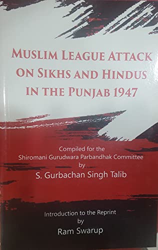 Muslim league attack on Sikhs and Hindus in the Punjab 1947