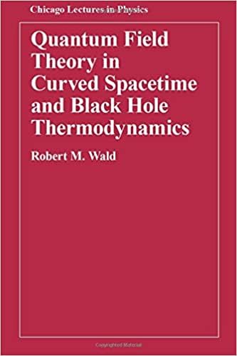 Quantum Field Theory In Curved Spacetime And Black Hole Thermodynamics (Chicago Lectures In Physics)