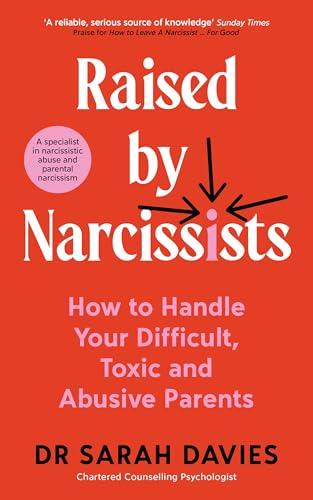 Souvenir Press Raised by Narcissists How to Handle Your Difficult, Toxic and Abusive Parents.