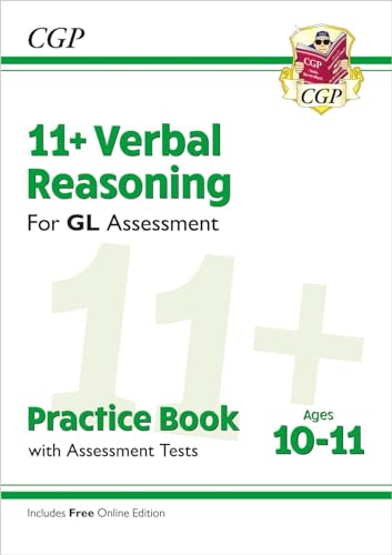 New 11+ GL Verbal Reasoning Practice Book & Assessment Tests  Ages 1011 (with Online Edition) (CGP 11+ GL)