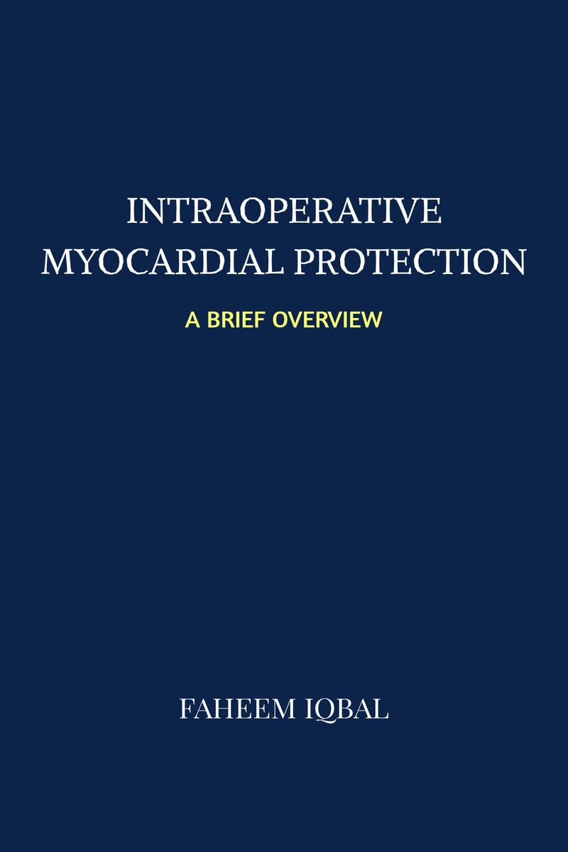 Myocardial Protection: A Brief Overview