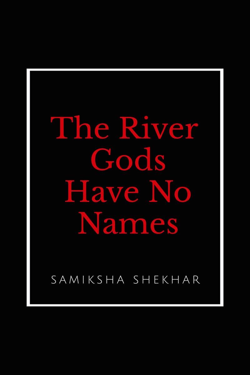 The River Gods Have No Names