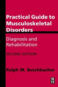 Practical Guide To Musculoskeletal Disorders, 2/E : Diagnosis & Rehabilitation