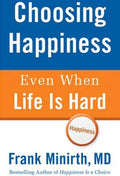Choosing Happiness: Even When Life is Hard