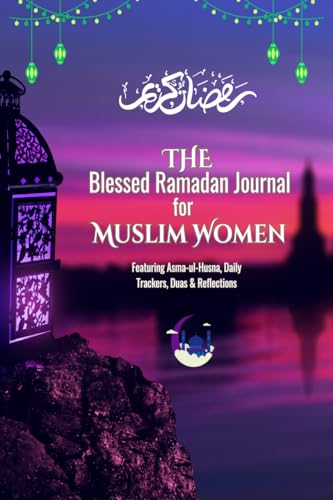 Ramadan Planner and Logbook : : A Guided Journal and Planner With 30 Hadith and Reflections on Good Deeds, Seek the Blessings Of