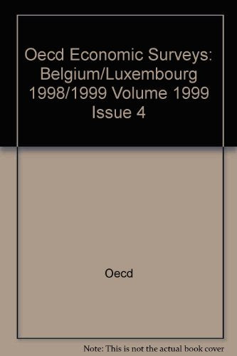 Oecd Economic Surveys: Belgium/Luxembourg 1998/1999 Volume 1999 Issue 4