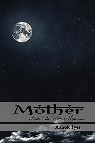 Mother:Down the memory lane