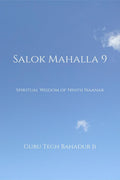 Salok Mahalla 9 : Spiritual Wisdom Of Ninth Naanak