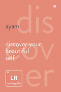 Ayam : Discover Your Beautiful Self