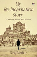 My Reincarnation Story  A Journey Across Two Lifetimes