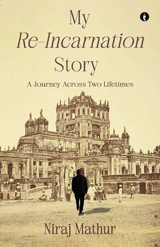 My Reincarnation Story  A Journey Across Two Lifetimes