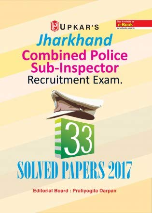 Jharkhand Combined Police SubInspector Recruitment Exam. Solved Papers 2017