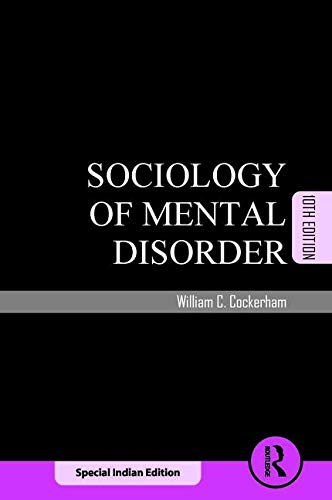 SOCIOLOGY OF MENTAL DISORDER, 10TH EDN