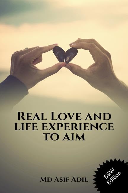 Real Love And Life Experience To Aim (Black & White Edition)